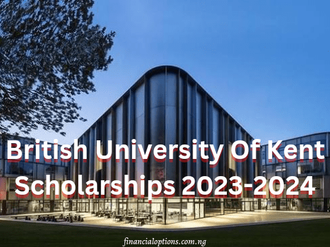 British University Of Kent Scholarship 2023-2024