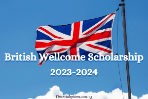 British Wellcome Scholarships 2023-2024
